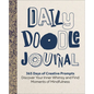 Daily Doodle Journal: 365 Days of Creative Prompts - Discover Your Inner Whimsy and Find Moments of Mindfulness - Paperback