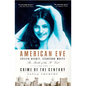 American Eve: Evelyn Nesbit, Stanford White, the Birth of the It Girl and the Crime of the Century - Paperback