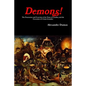 Demons! The Possession and Exorcism of the Nuns of Loudun, and the Execution of Urbain Grandier - Paperback