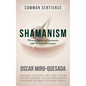 Shamanism: Personal Quests of Communion with Nature and Creation - Hardcover
