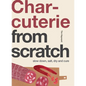 Charcuterie: Slow Down, Salt, Dry and Cure - Paperback