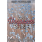 An Unspoken Bond: A Pride and Prejudice Variation - Paperback
