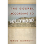 The Gospel According to Hollywood - Paperback