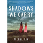 Shadows We Carry - Paperback