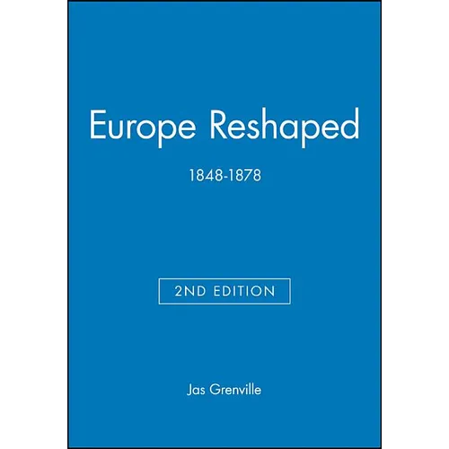 Europe Reshaped 1848-1878 2e - Paperback