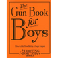 The Gun Book for Boys - Hardcover