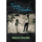 Tears Of My Shadow - Hardcover