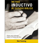 Metodo inductivo al estudio biblico: Pasos para entender mejor la Palabra de Dios - Paperback