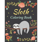 Sloth Coloring Book: Amazing 35 Beautiful Coloring Pages for Sloth Lovers & Adults Relaxation with Stress Relieving Sloth Designs - Paperback