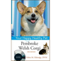 Pembroke Welsh Corgi: Your Happy Healthy Pet - Hardcover