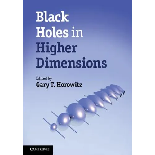 Black Holes in Higher Dimensions - Hardcover