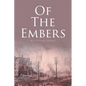 Of the Embers - Paperback