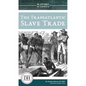 Transatlantic Slave Trade - Library Binding