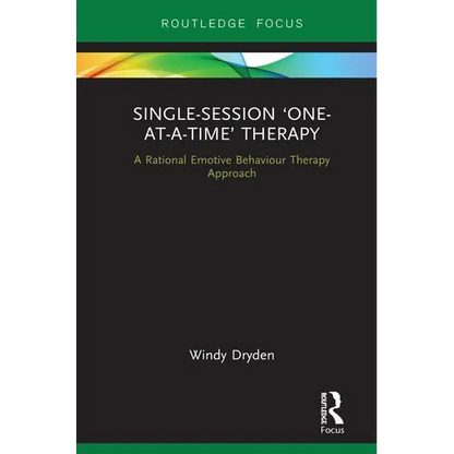 Single-Session 'One-at-a-Time' Therapy: A Rational Emotive Behaviour Therapy Approach - Hardcover