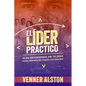 El Líder Práctico: Guía Devocional de 70 Días para Líderes de Todas las Edades - Paperback