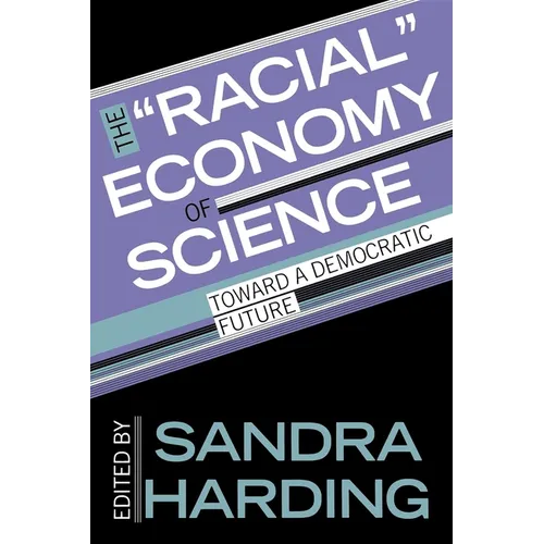 The Racial Economy of Science: Toward a Democratic Future - Paperback
