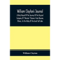 William Clayton'S Journal; A Daily Record Of The Journey Of The Original Company Of "Mormon" Pioneers From Nauvoo, Illinois, To The Valley Of The Grea - Paperback