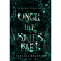 Once the Skies Fade - Hardcover