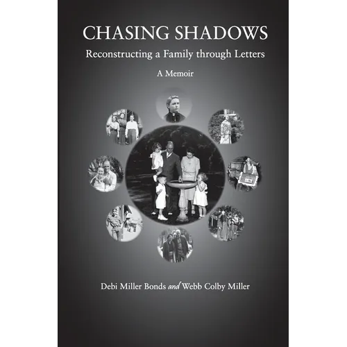 Chasing Shadows: Reconstructing a Family through Letters - Paperback