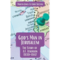 God's Man in Jerusalem: The Story of A.F. Atkinson - 1939 to 1947 - Paperback