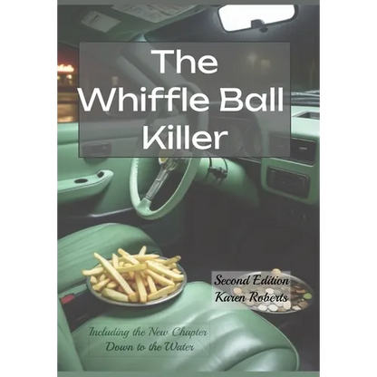 The Whiffle Ball Killer: Including the new chapter Down to the Water - Hardcover