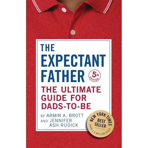 The Expectant Father: The Ultimate Guide for Dads-To-Be - Hardcover