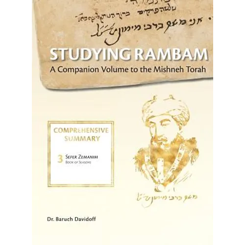 Studying Rambam. A Companion Volume to the Mishneh Torah.: Comprehensive Summary Volume 2. - Hardcover