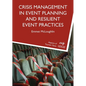 Crisis Management in Event Planning and Resilient Event Practices - Paperback