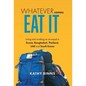 Whatever Comes, Eat It: Living and working as an expat in Russia, Bangladesh, Thailand, UAE and South Korea - Hardcover