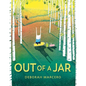 Out of a Jar - Hardcover
