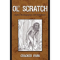 Ol' Scratch: Bigfoot, the Boogeyman of the Bottomland - Paperback