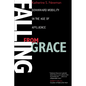 Falling from Grace: Downward Mobility in the Age of Affluence - Paperback