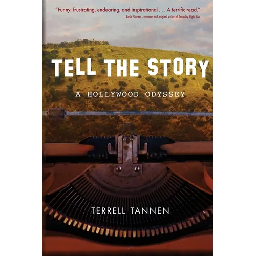 Tell the Story: A Hollywood Odyssey - Paperback