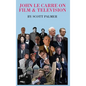 John Le Carre on Film & Television - Hardcover