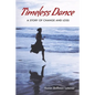 Timeless Dance: A Story of Change and Loss - Paperback