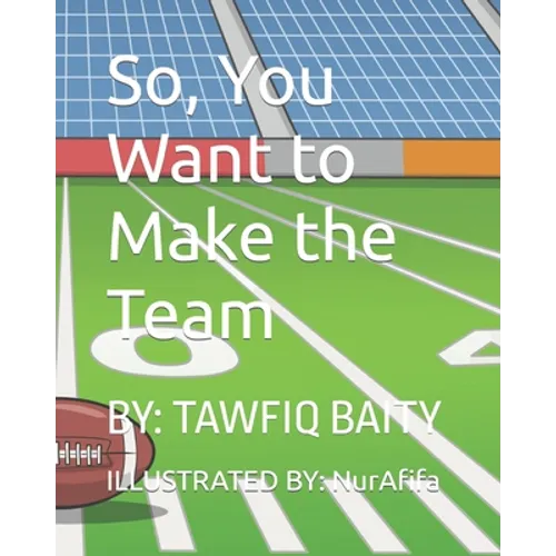 So, You Want to Make the Team - Paperback