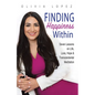 Finding Happiness Within: 7 Lessons on Life, Love, Hope, and Transcendental Meditation - Paperback