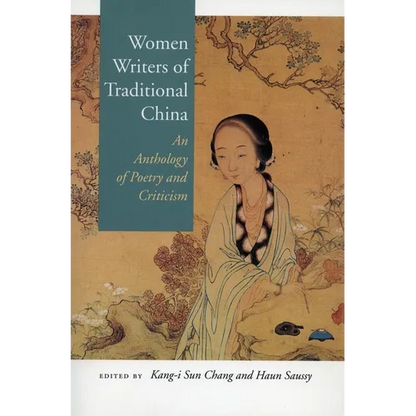Women Writers of Traditional China: An Anthology of Poetry and Criticism - Paperback