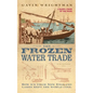 The Frozen Water Trade - Paperback