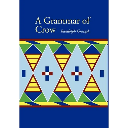 A Grammar of Crow - Hardcover