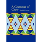 A Grammar of Crow - Hardcover