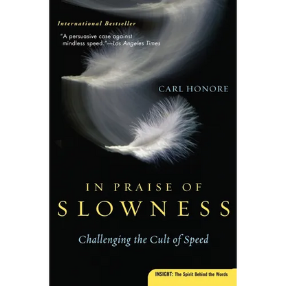 In Praise of Slowness: Challenging the Cult of Speed - Paperback