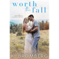 Worth the Fall (The Malone Brothers) - Paperback