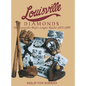 Louisville Diamonds - Hardcover