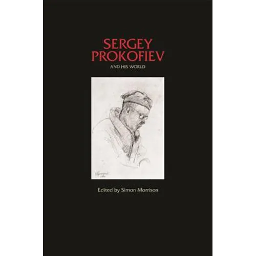 Sergey Prokofiev and His World - Paperback