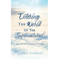 Entering The World Of The Supernatural: Where The Supernatural Becomes Natural - Paperback