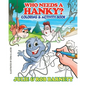 Who Needs a Hanky Coloring and Activity Book - Paperback