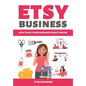 Etsy Business: How to sell your handmade crafts online - Paperback