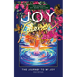 Joy Forever: The Journey to My Joy - Paperback
