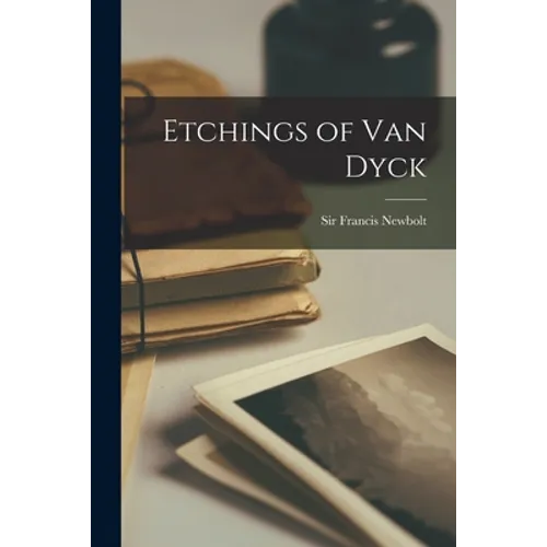 Etchings of Van Dyck - Paperback